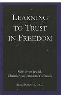 Learning to Trust in Freedom