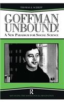 Goffman Unbound!