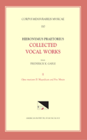 CMM 110-2 Hieronymus Praetorius, Collected Vocal Words, Edited by Frederick K. Gable. Vol. 2, Opus Musicum II: Magnificats and Five Motets, Volume 110