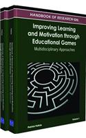 Handbook of Research on Improving Learning and Motivation through Educational Games