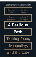 A Perilous Path: Talking Race, Inequality, and the Law
