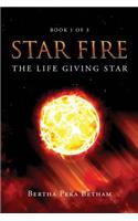 Star Fire: The Life Giving Star