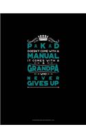 PKD Doesn't Come With A Manual It Comes With A Grandpa Who Never Gives Up: Storyboard Notebook 1.85:1(578 Storyboard Notebook 1.85:1)