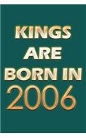 Kings Are Born In 2006 Notebook: Lined Notebook/Journal Gift 120 Pages, 6x9 Soft Cover, Matte Finish, Green Cover