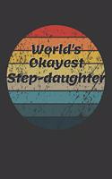 World's Okayest Step Daughter Notebook: Lined Journal, 120 Pages, 6 x 9, Funny Dream Job, Starting New Career Gag Gift Journal Matte Finish