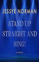 Stand Up Straight and Sing! Lib/E