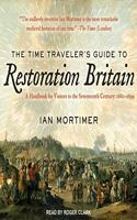 Time Traveler's Guide to Restoration Britain Lib/E