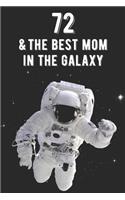 72 & The Best Mom In The Galaxy