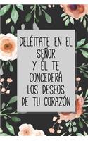 Deléitate en el Señor y él te Concederá los Deseos de tu Corazón