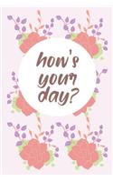 how's your day?