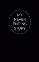 My Never Ending Story Blank Black Pages