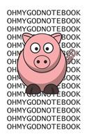 Oh My God Notebook