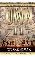 Workbook - Own It, Only You Can Create Your Own Life
