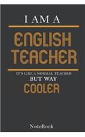 I'm a English Teacher Notebook, Journal