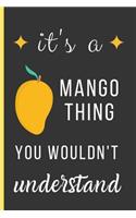 It's a Mango Thing You Wouldn't Understand