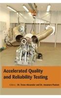 ACCELERATED QUALITY AND RELIABILITY TESTING