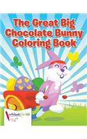 Great Big Chocolate Bunny Coloring Book