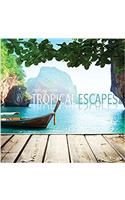 Tropical Escapes 2018 Calendar