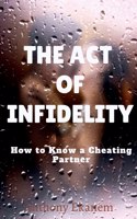 Act of Infidelity: How to Know a Cheating Partner