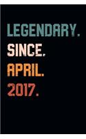 Blank Lined Journal, Notebook, Diary, Planner - Legendary Since April 2017 - 2nd Birthday Gift For 2 Years Old Boys and Girls born in April: Medium College-Ruled Journey Diary, 110 page, Lined, 6x9 (15.2 x 22.9 cm)