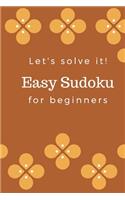 Let's solve it! Easy SUDOKU for Beginners