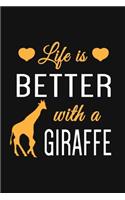 Life Is Better With A Giraffe