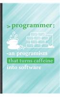 Programmer an Progranism That Turns Caffeine into Software