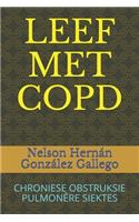 Leef Met Copd: Chroniese Obstruksie Pulmonêre Siektes