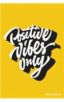 Positive Vibes Only 2020 Planner