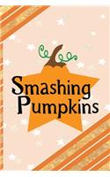 Smashing Pumpkins: All Purpose 6x9 Blank Lined Notebook Journal Way Better Than A Card Trendy Unique Gift Orange Gold Pumpking