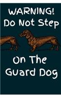 Warning! Do Not Step On The Guard Dog