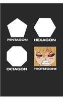 Pentagon Hexagon Octagon Thot Be Gone: Notebook A5 for Thot Patrol Member, Thots and Dank Meme Lover I A5 (6x9 inch.) I Gift I 120 pages I square Grid I Squared