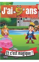 J'ai 9 ans et c'est magique !