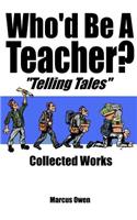 Who'd Be A Teacher? Collection