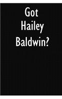 Got Hailey Baldwin?