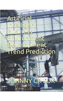 Artificial Intelligent Business Environment Development Trend Prediction