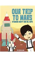 Our Trip to Mars: Starring Marty and Mr. Hops