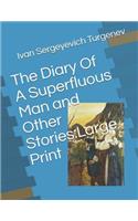 The Diary of a Superfluous Man and Other Stories: Large Print