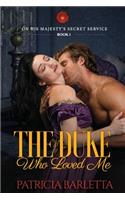 Duke Who Loved Me: On His Majesty's Secret Service Book 1