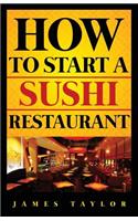 How to Start a Sushi Restaurant