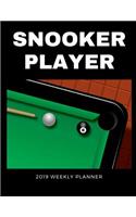Snooker Player 2019 Weekly Planner: A Scheduling Calendar