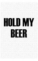 Hold My Beer