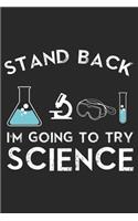 Stand Back I'm Going to Try Science