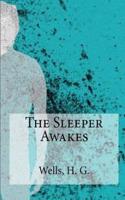 The Sleeper Awakes