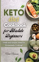 Keto Diet Cookbook for Absolute Beginners