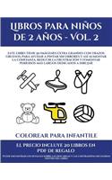 Colorear para niños en edad preescolar (Libros para niños de 2 años - Vol. 2): Este libro tiene 50 imágenes extra grandes con trazos gruesos, para ayudar a pintar sin errores y así aumentar la confianza, reducir la frustración (9 Colorear Para Niños En Edad Preescolar)