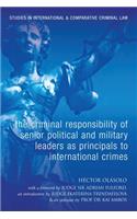 Criminal Responsibility of Senior Political and Military Leaders as Principals to International Crimes