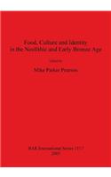 Food Culture and Identity in the Neolithic and Early Bronze Age
