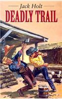 Deadly Trail