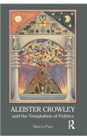 Aleister Crowley and the Temptation of Politics